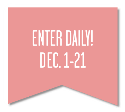 Enter Daily! Dec. 1-21